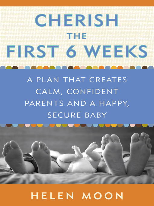 Title details for Cherish the First Six Weeks by Helen Moon - Available